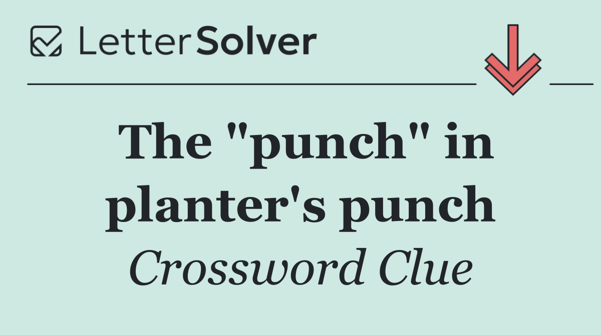 The "punch" in planter's punch