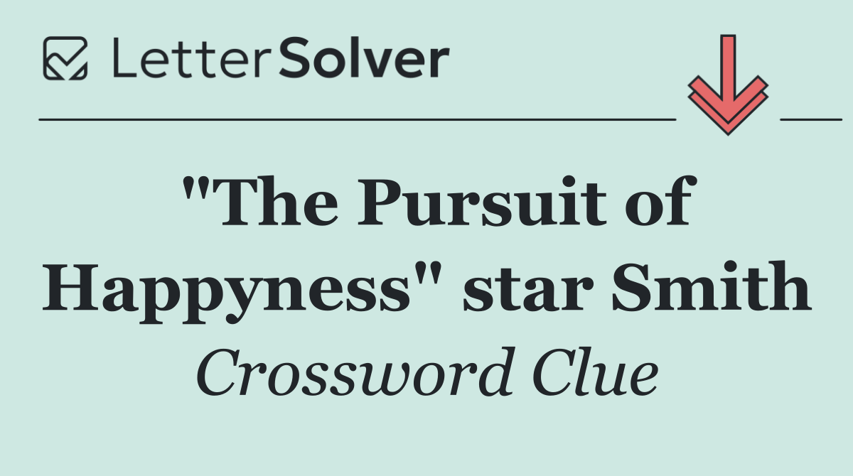 "The Pursuit of Happyness" star Smith