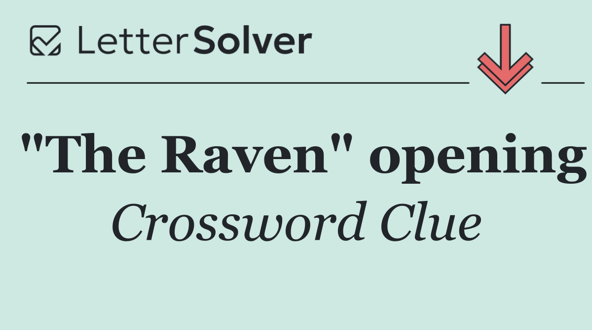 "The Raven" opening