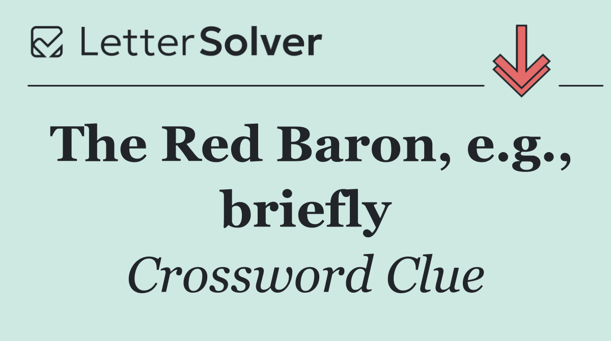 The Red Baron, e.g., briefly