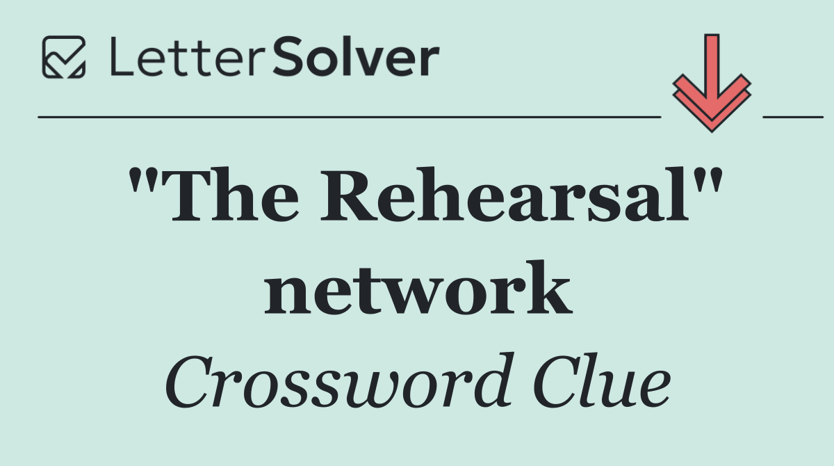 "The Rehearsal" network