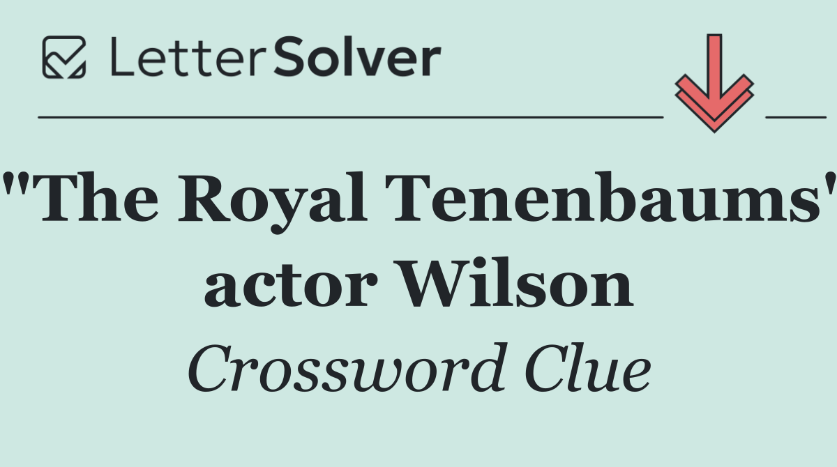 "The Royal Tenenbaums" actor Wilson