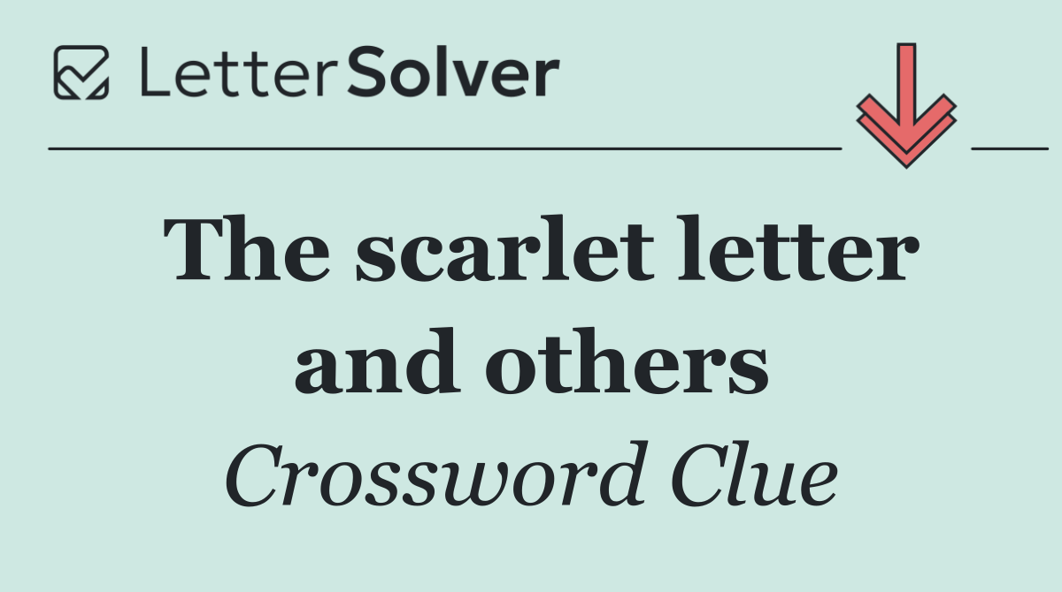 The scarlet letter and others