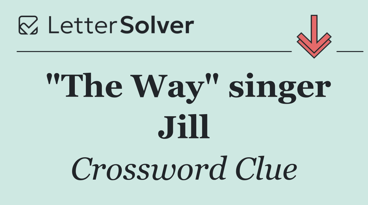 "The Way" singer Jill