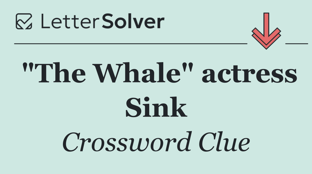 "The Whale" actress Sink