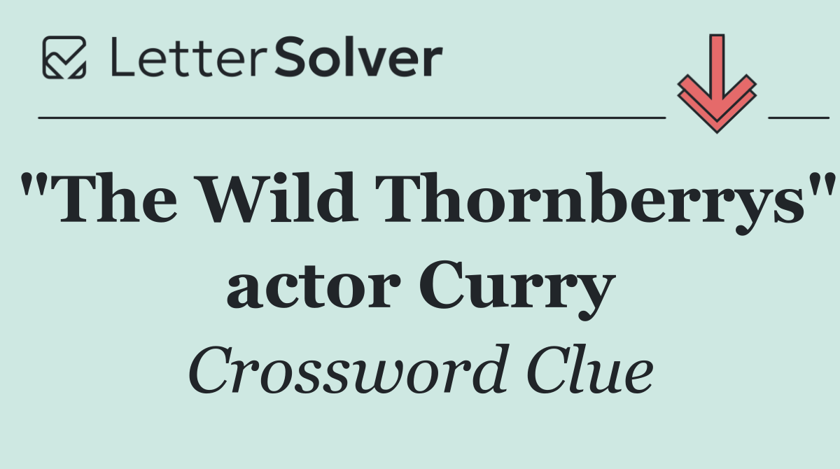 "The Wild Thornberrys" actor Curry
