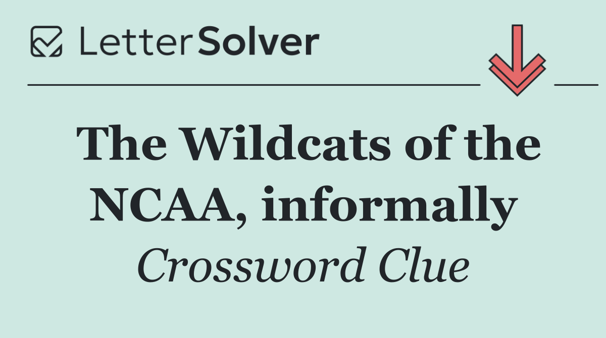 The Wildcats of the NCAA, informally