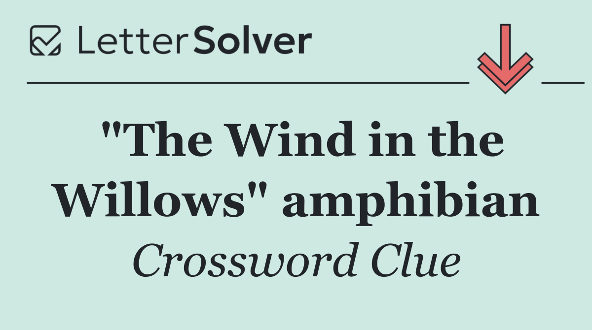 "The Wind in the Willows" amphibian