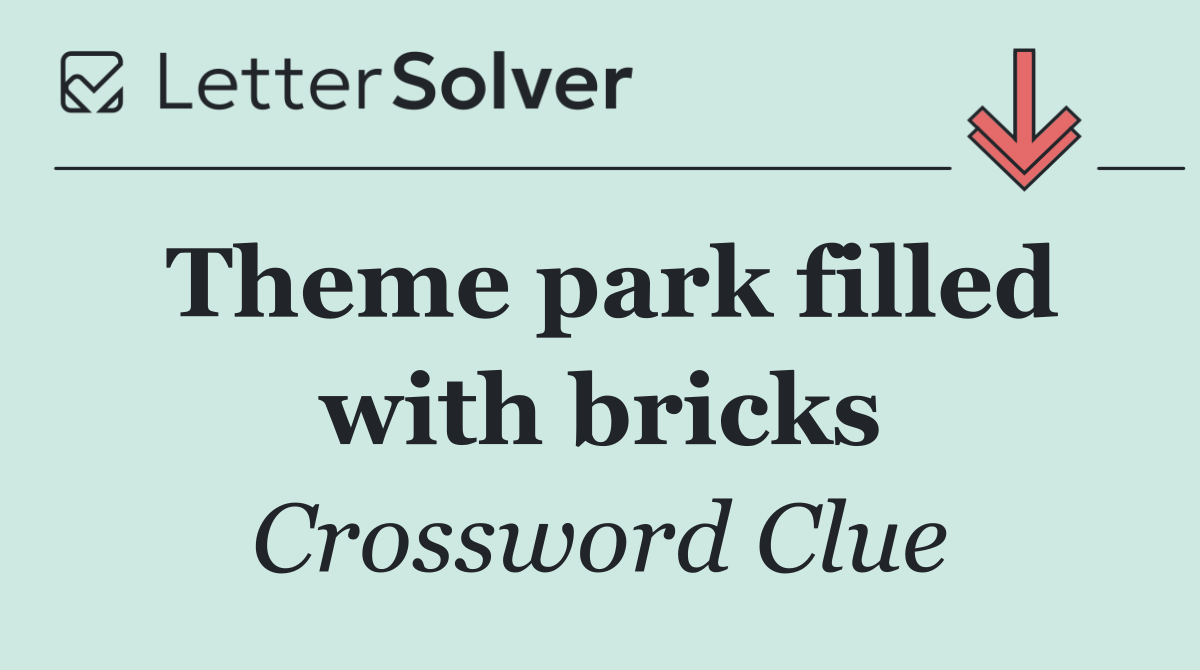 Theme park filled with bricks