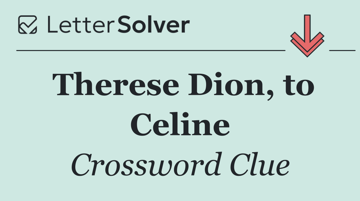Therese Dion, to Celine