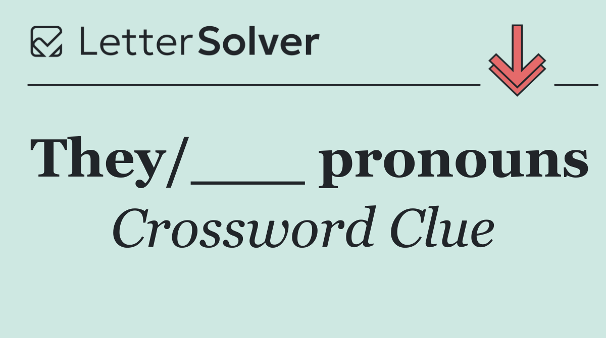 they-pronouns-crossword-clue-answer-february-27-2025