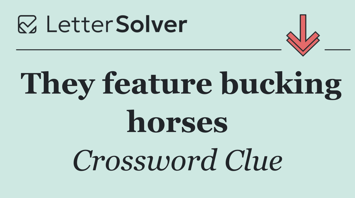 They feature bucking horses