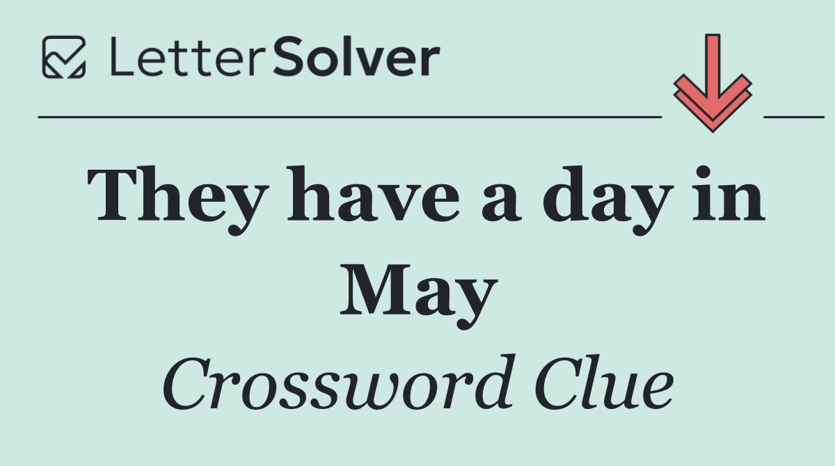 They have a day in May