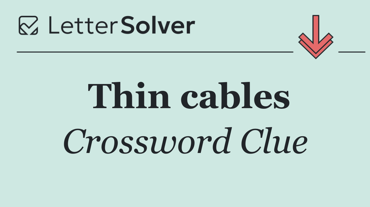 Thin cables
