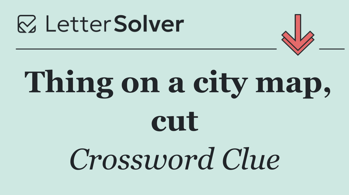 Thing on a city map, cut