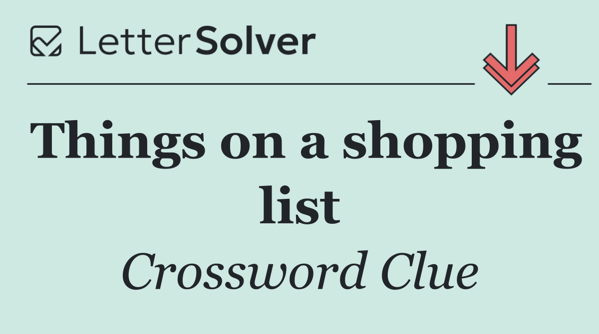 Things on a shopping list