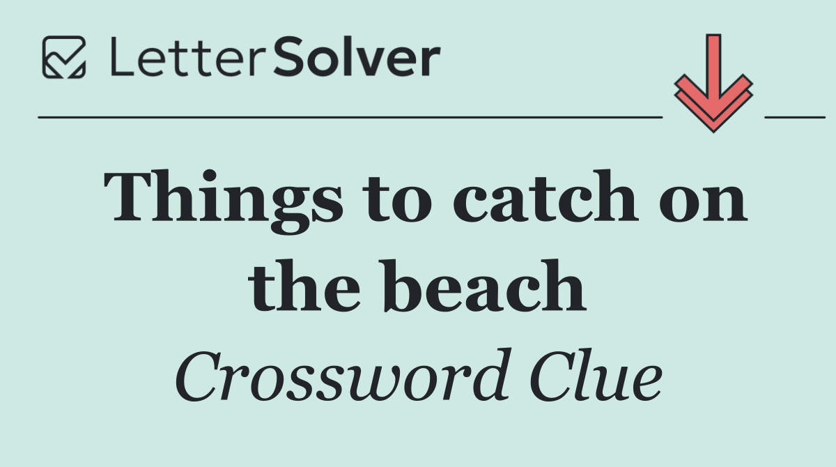 Things to catch on the beach