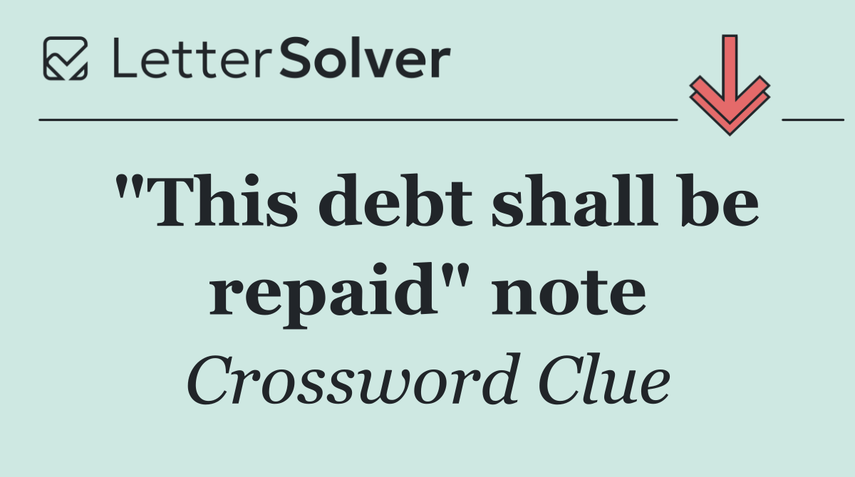 "This debt shall be repaid" note