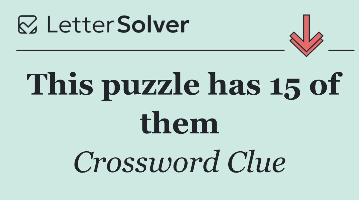 This puzzle has 15 of them