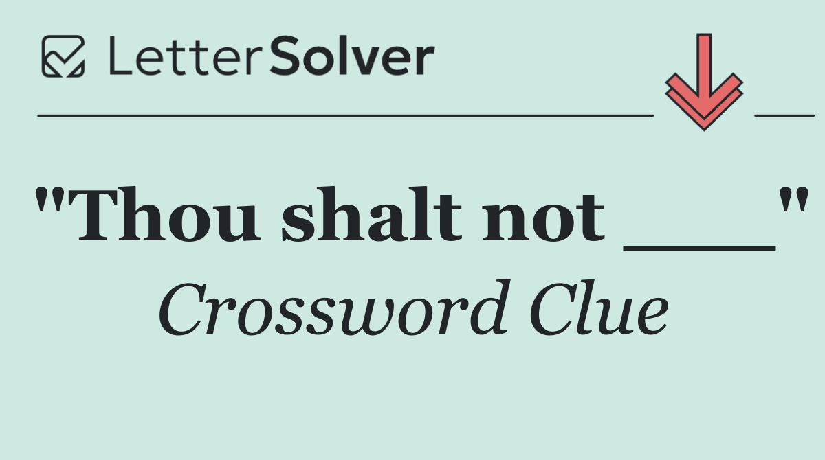 "Thou shalt not ___"