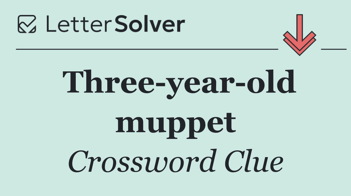 Three year old muppet