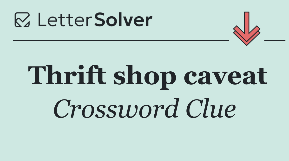 Thrift shop caveat
