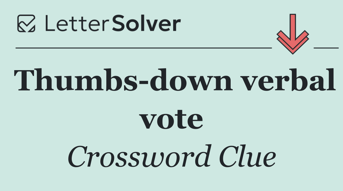 Thumbs down verbal vote