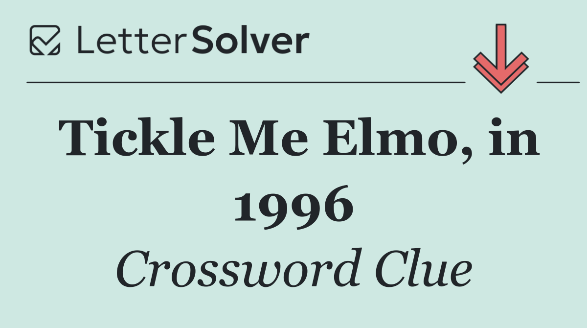 Tickle Me Elmo, in 1996