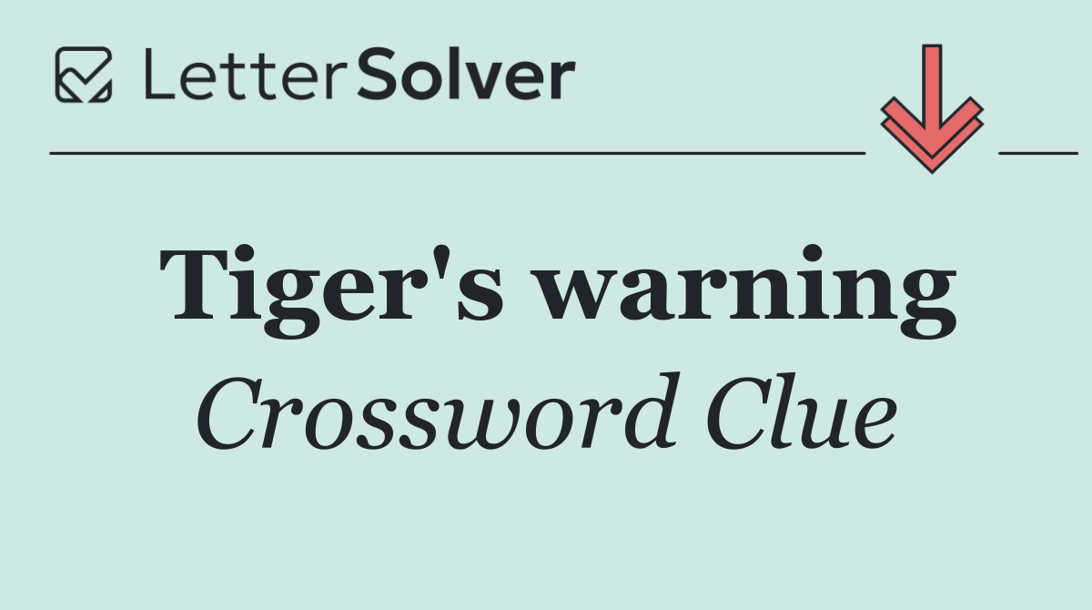 Tiger's warning