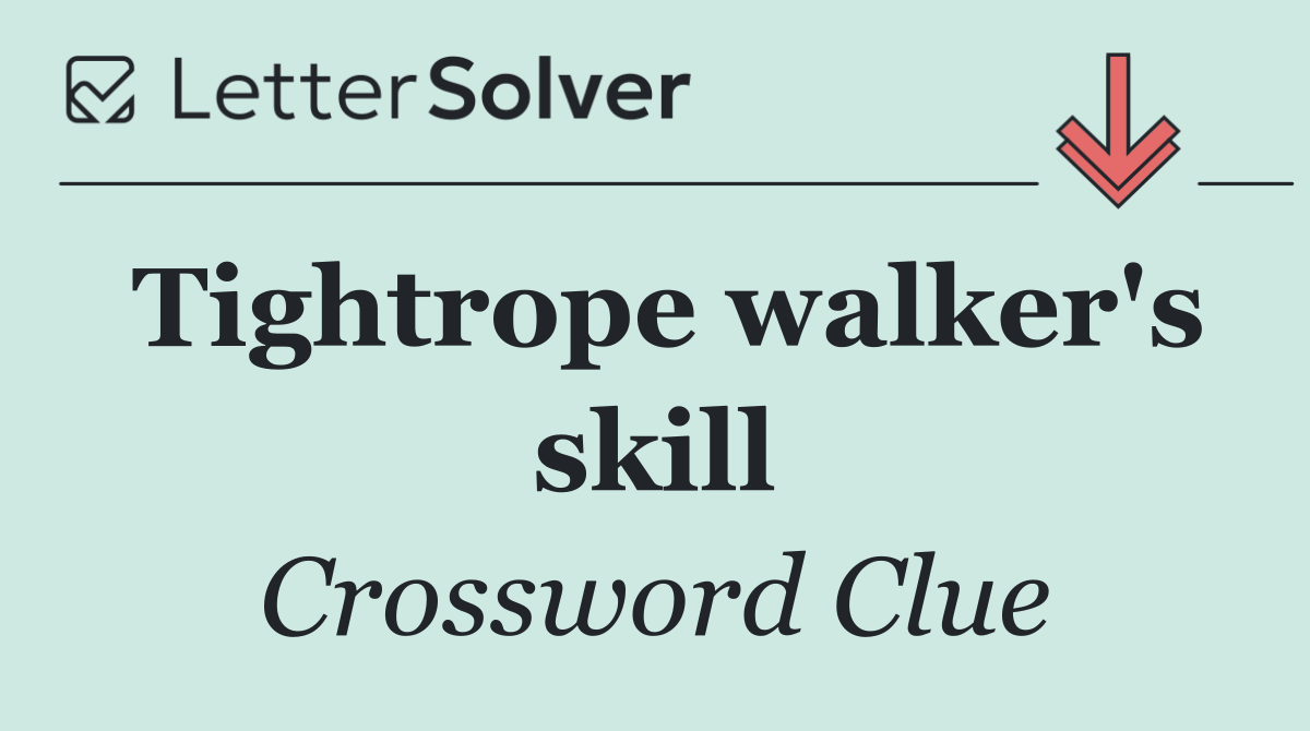 Tightrope walker's skill