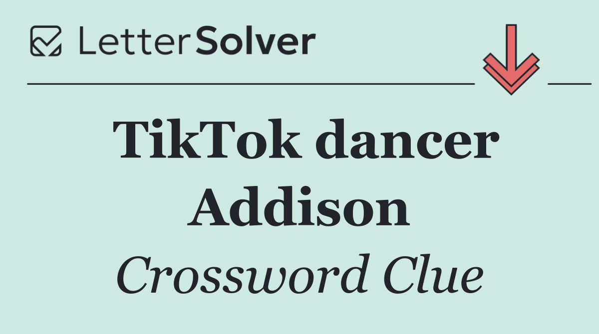TikTok dancer Addison