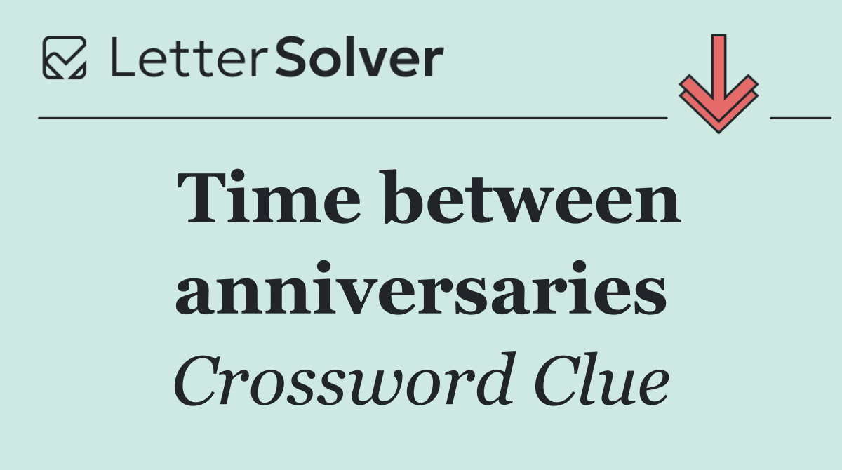 Time between anniversaries
