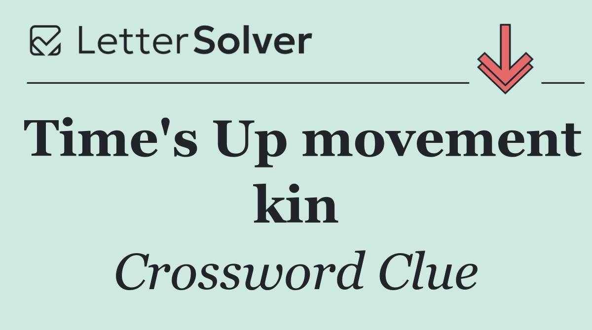 Time's Up movement kin