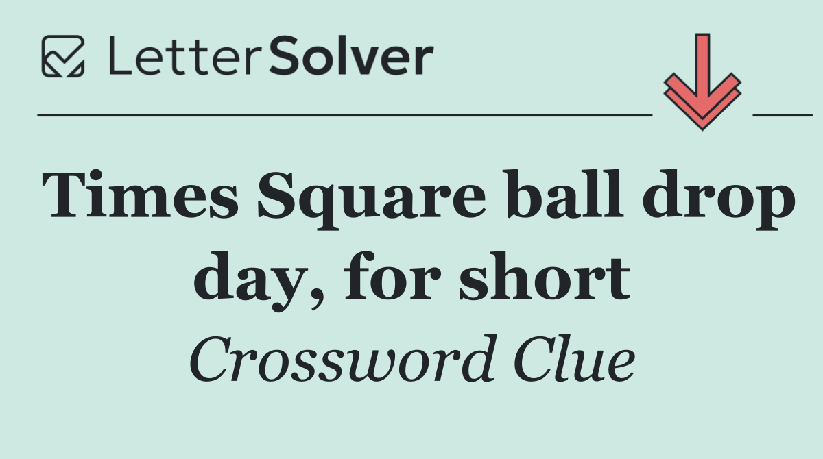 Times Square ball drop day, for short