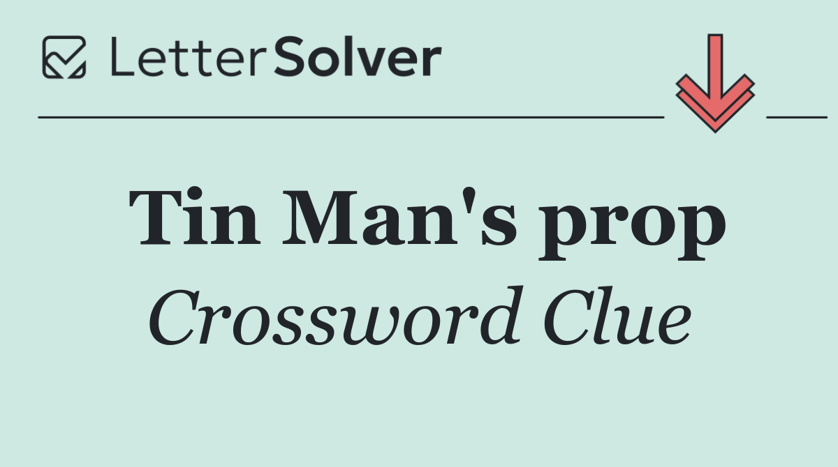 Tin Man's prop