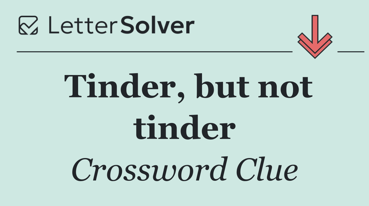 Tinder, but not tinder