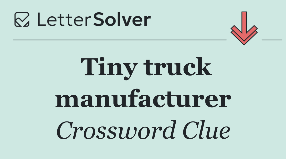 Tiny truck manufacturer