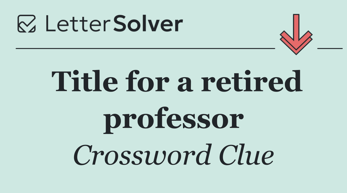 Title for a retired professor