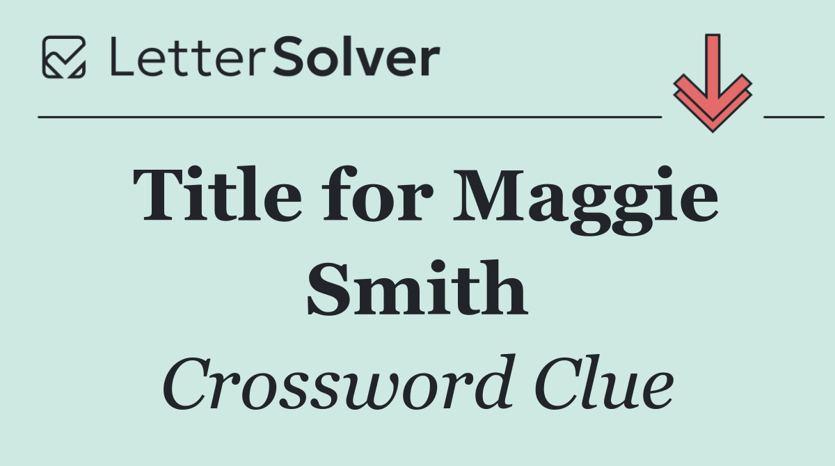 Title for Maggie Smith