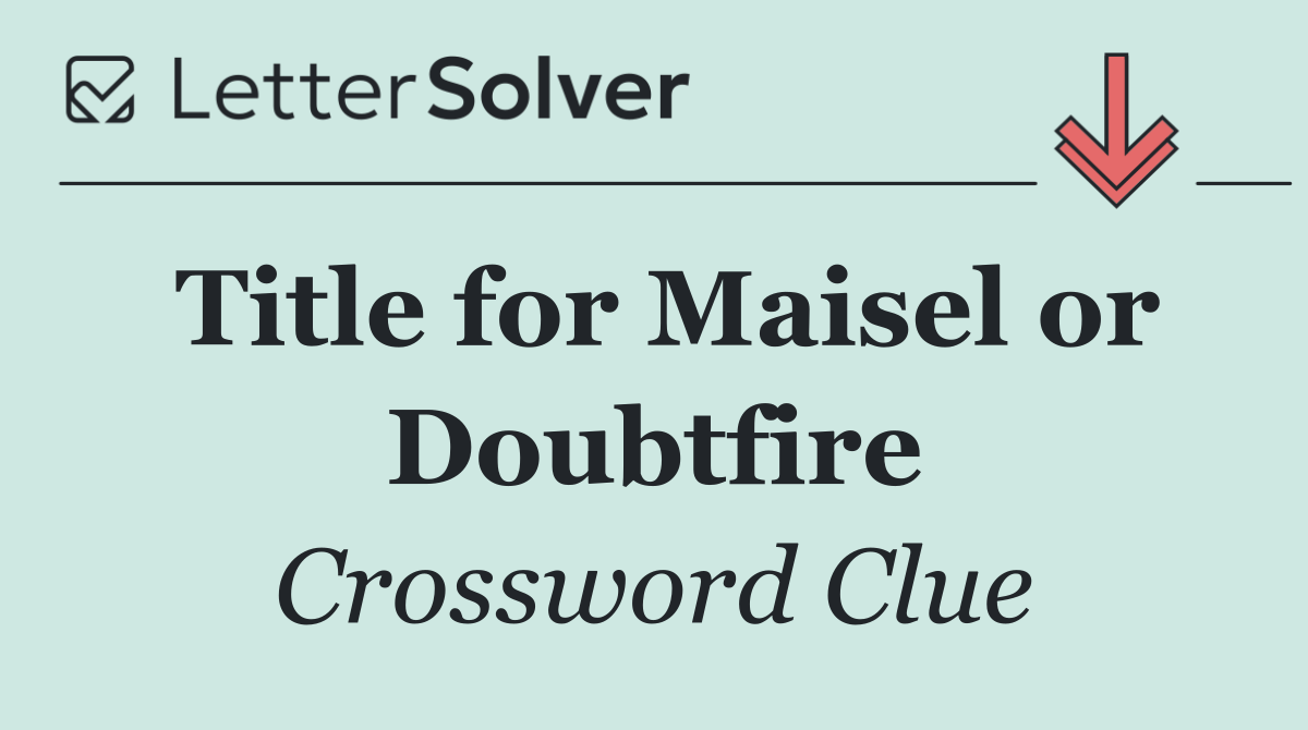 Title for Maisel or Doubtfire