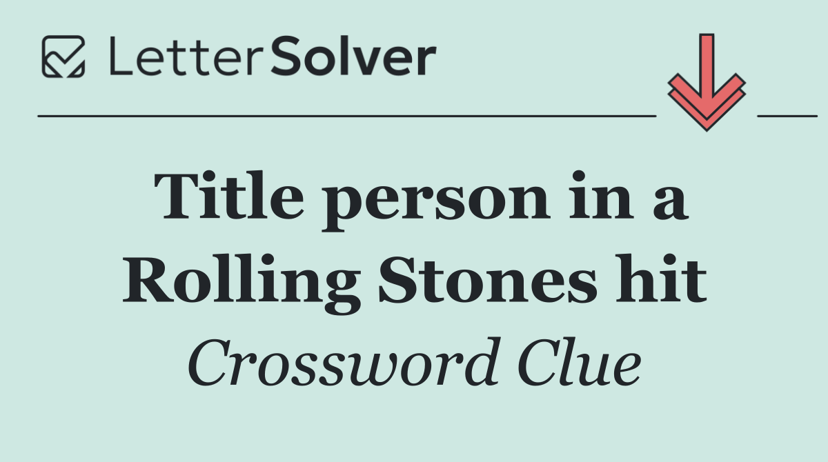Title person in a Rolling Stones hit