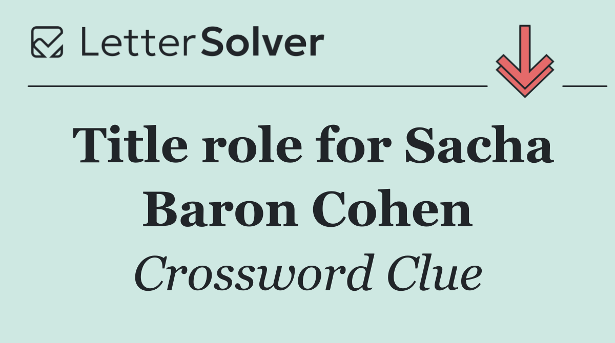 Title role for Sacha Baron Cohen