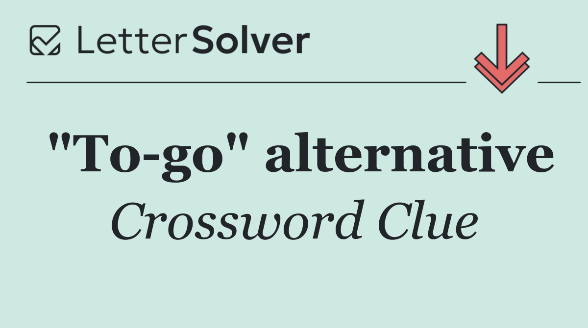 "To go" alternative