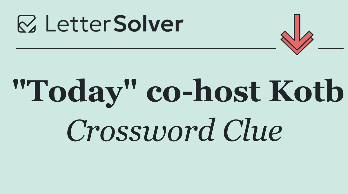 "Today" co host Kotb