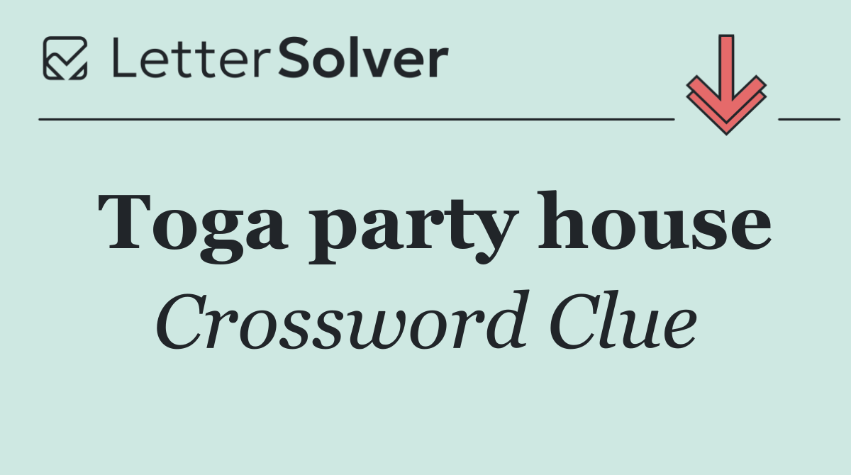 Toga party house