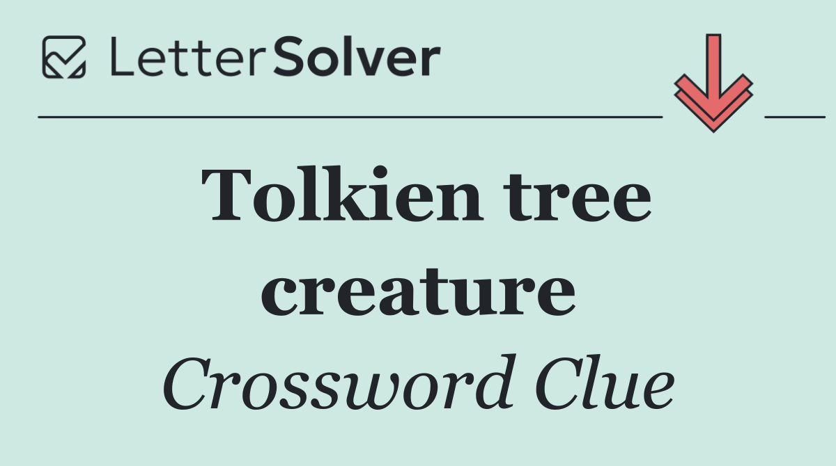 Tolkien tree creature