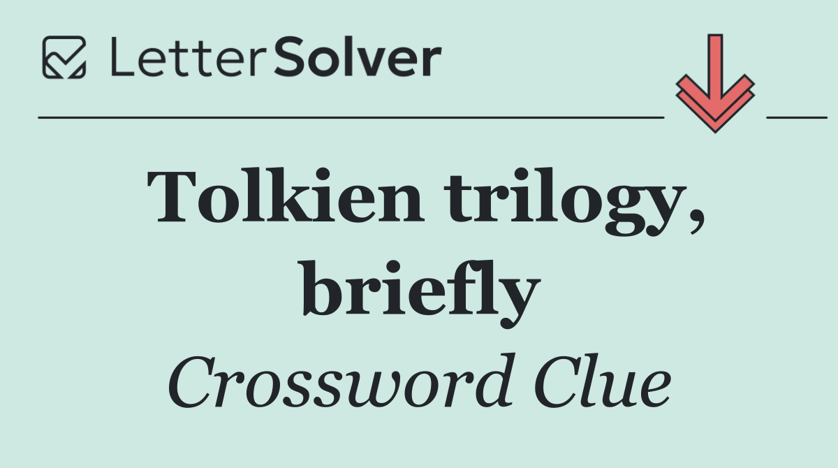 Tolkien trilogy, briefly