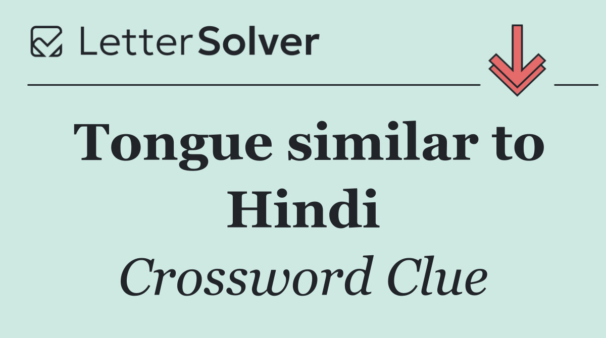 Tongue similar to Hindi