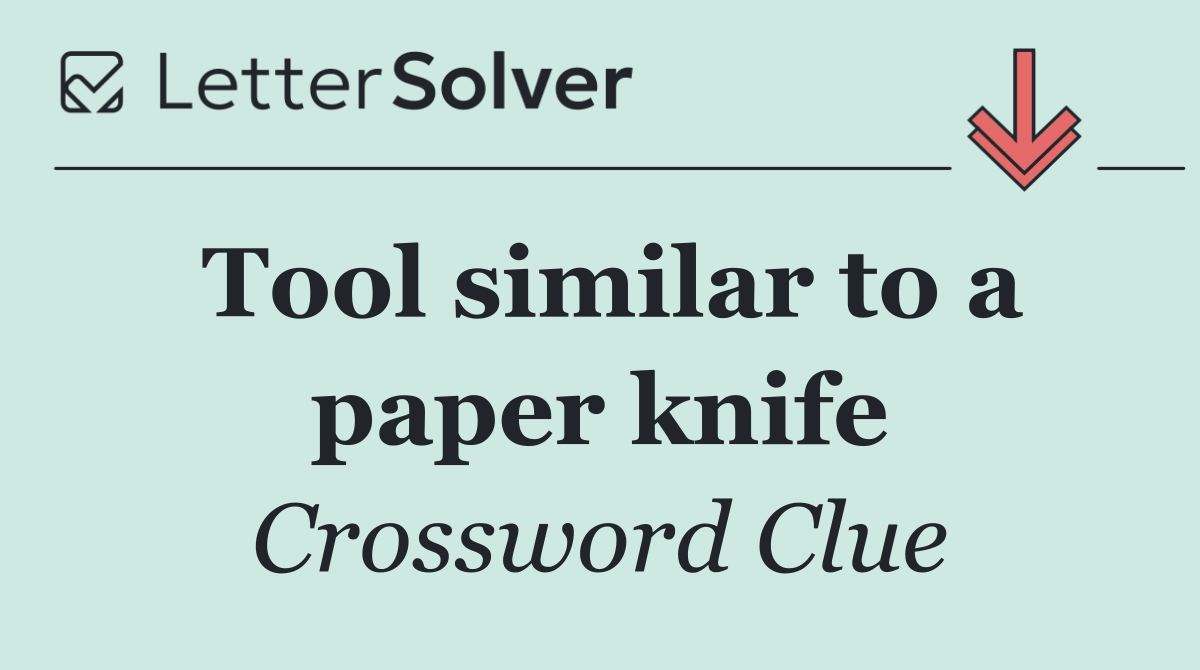 Tool similar to a paper knife