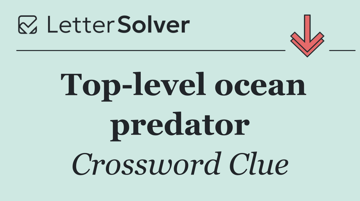 Top level ocean predator